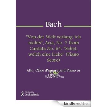 "Von der Welt verlang' ich nichts", Aria, No. 7 from Cantata No. 64: "Sehet, welch eine Liebe" (Piano Score) [Kindle-editie] beoordelingen