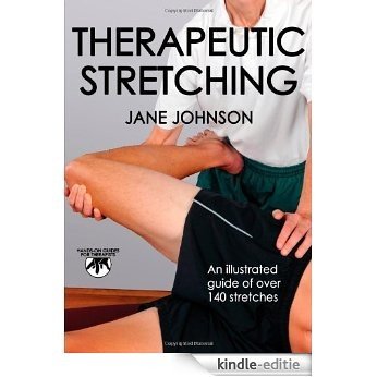Therapeutic Stretching (Hands-On Guides for Therapists) [Kindle-editie]