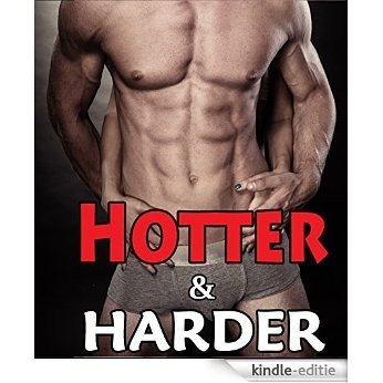 Hotter & Harder -- 18 Stories (Taboo MEGA Collection of Older Younger Man Woman First Time Erotic Tales)(Bundle Box Set) (English Edition) [Kindle-editie]