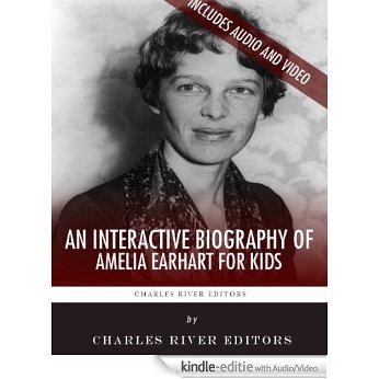 An Interactive Biography of Amelia Earhart for Kids (English Edition) [Kindle uitgave met audio/video]