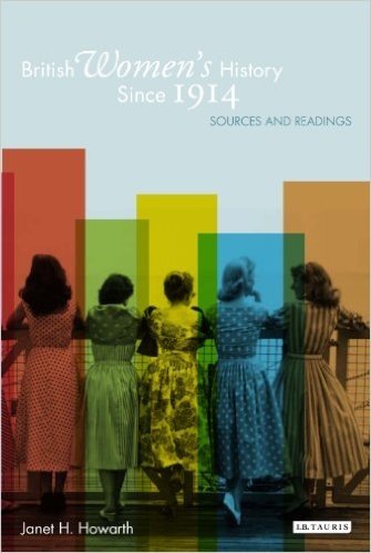British Women's History Since 1914: Sources and Readings