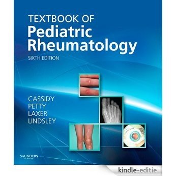 Textbook of Pediatric Rheumatology (Cassidy, Textbook of Pediatric) [Kindle-editie]