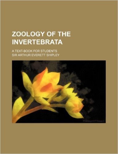 Zoology of the Invertebrata; A Text-Book for Students