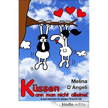 Küssen kann man nicht alleine: Zwei Herzen in einem Bauch (3) (German Edition) [Kindle-editie] beoordelingen