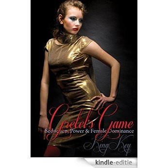 Gretel's Game: Seduction, Power & Female Dominance (English Edition) [Kindle-editie] beoordelingen
