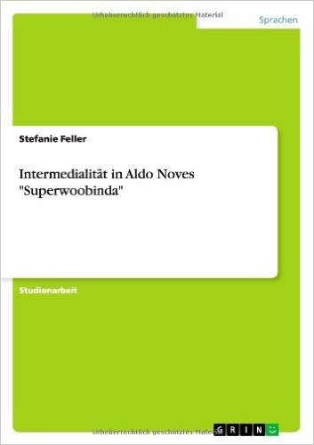 Intermedialitat in Aldo Noves "Superwoobinda"