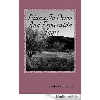 Diana In Orion And Esmeralda Magic (English Edition) [Kindle-editie]