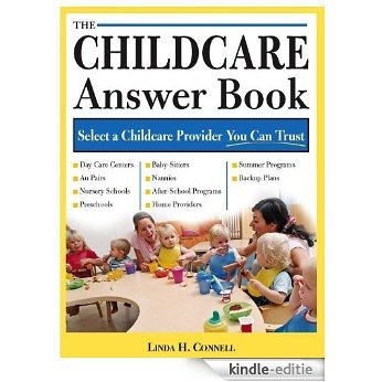 The Childcare Answer Book: Select a Childcare Provider You Can Trust [Kindle-editie]