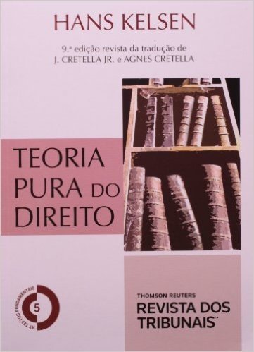 Teoria Pura do Direito. Edição de Bolso - Volume 5. Coleção RT Textos Fundamentais