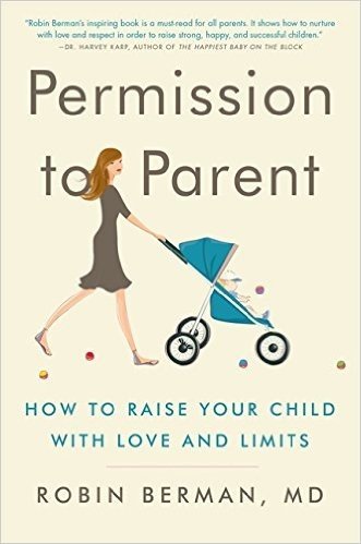 Permission to Parent: How to Raise Your Child with Love and Limits baixar