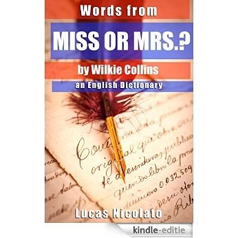Words from Miss or Mrs.? by Wilkie Collins: an English Dictionary (English Edition) [Kindle-editie] beoordelingen