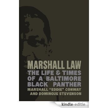 Marshall Law: The Life & Times of a Baltimore Black Panther [Kindle-editie]