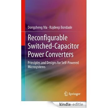 Reconfigurable Switched-Capacitor Power Converters: Principles and Designs for Self-Powered Microsystems [Kindle-editie]