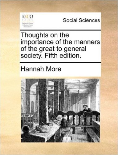 Thoughts on the Importance of the Manners of the Great to General Society. Fifth Edition.
