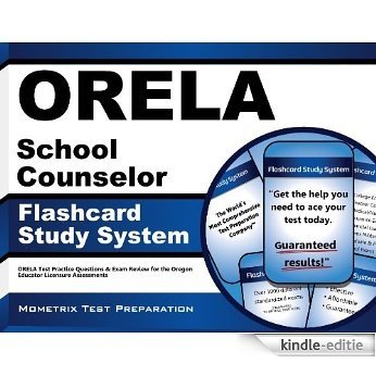 ORELA School Counselor Flashcard Study System: ORELA Test Practice Questions & Exam Review for the Oregon Educator Licensure Assessments (English Edition) [Kindle-editie]
