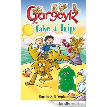 Gargoylz Take a Trip [Kindle-editie]
