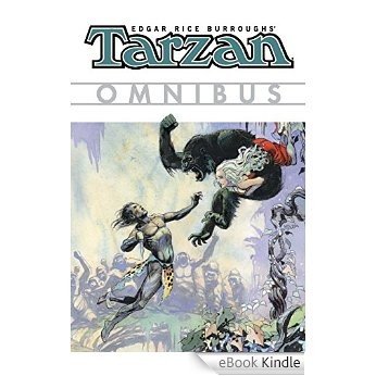 Edgar Rice Burroughs' Tarzan Omnibus Volume 1 (Edgar Rice Burroughs's Tarzan Omnibus) [eBook Kindle] baixar