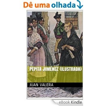 Pepita Jiménez (Ilustrada) (Spanish Edition) [eBook Kindle]