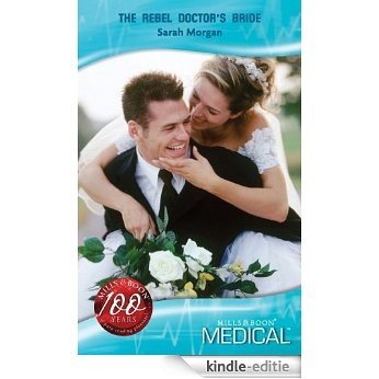 The Rebel Doctor's Bride (Mills & Boon Medical) (Glenmore Island Doctors, Book 3) [Kindle-editie]