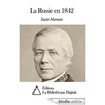 La Russie en 1842 (French Edition) [Kindle-editie]