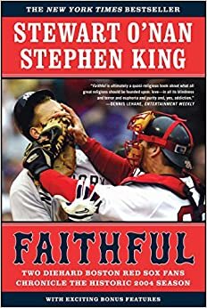 indir Faithful: Two Diehard Boston Red Sox Fans Chronicle the Historic 2004 Season