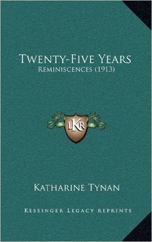Twenty-Five Years: Reminiscences (1913)