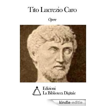 Opere di Tito Lucrezio Caro (Italian Edition) [Kindle-editie]