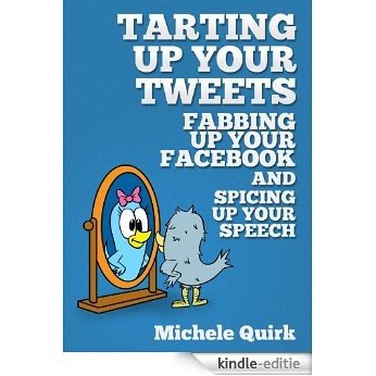 Tarting up your tweets, fabbing up your Facebook and spicing up your speech (English Edition) [Kindle-editie] beoordelingen