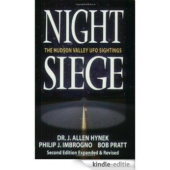 Night Siege: The Hudson Valley UFO Sightings [Kindle-editie]