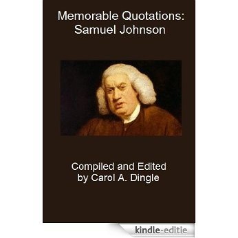 Memorable Quotations: Samuel Johnson (English Edition) [Kindle-editie]
