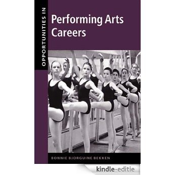 Opportunities in Performing Arts Careers (Opportunities In...Series) [Kindle-editie]