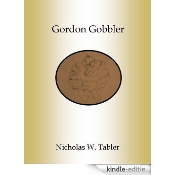 Gordon Gobbler (English Edition) [Kindle-editie]