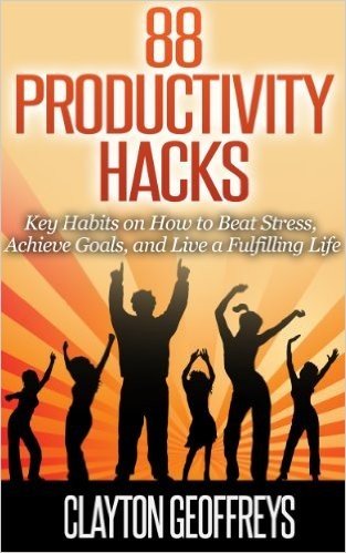 Productivity Hacks: 88 Key Habits on How to Beat Stress, Achieve Goals, and Live a Fulfilling Life (English Edition) baixar