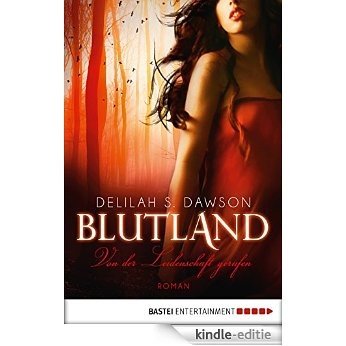 Blutland - Von der Leidenschaft gerufen: Roman (Historische Liebesromane. Bastei Lübbe Taschenbücher) (German Edition) [Kindle-editie]