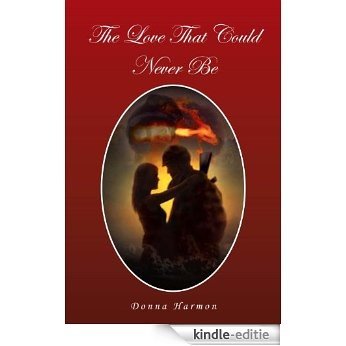 The Love That Could Never Be (English Edition) [Kindle-editie] beoordelingen