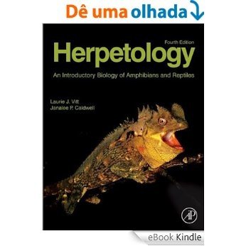 Herpetology: An Introductory Biology of Amphibians and Reptiles [eBook Kindle]