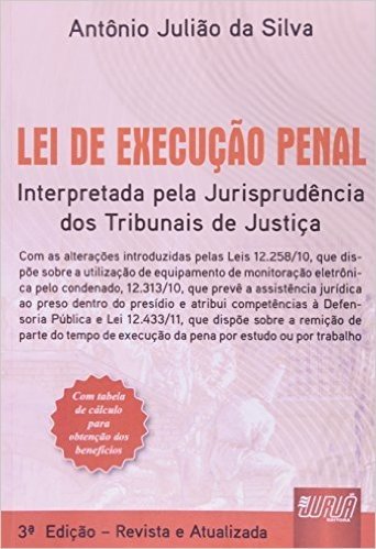 Lei de Execução Penal. Interpretada Pela Jurisprudência dos Tribunais de Justiça