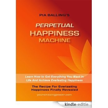 The Perpetual Happiness Machine (English Edition) [Kindle-editie]
