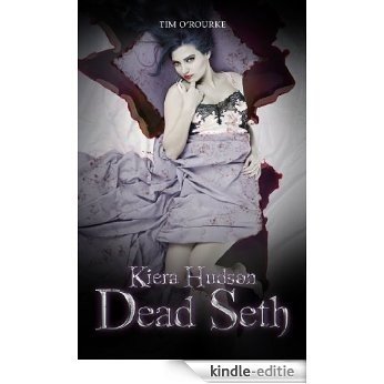 Dead Seth (Book Five) (Kiera Hudson Series Two 5) (English Edition) [Kindle-editie]