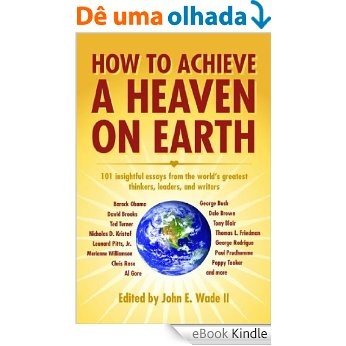 How to Achieve a Heaven on Earth [eBook Kindle]