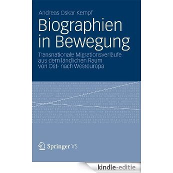 Biographien in Bewegung: Transnationale Migrationsverläufe aus dem ländlichen Raum von Ost- nach Westeuropa [Kindle-editie] beoordelingen