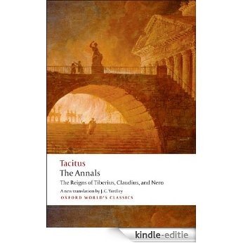 The Annals: The Reigns of Tiberius, Claudius, and Nero (Oxford World's Classics) [Kindle-editie] beoordelingen