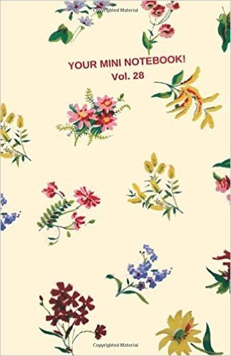 Your Mini Notebook! Vol. 28: A Lovely Flowery Vintagey Fun Notebook