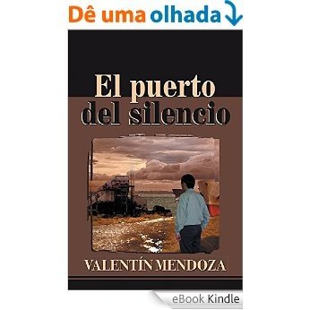 El Puerto del Silencio (Spanish Edition) [eBook Kindle]