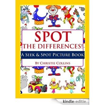 Spot the Differences: Clowns, Circuses, & Carnivals! (A Seek & Spot Picture Book) (English Edition) [Kindle-editie]