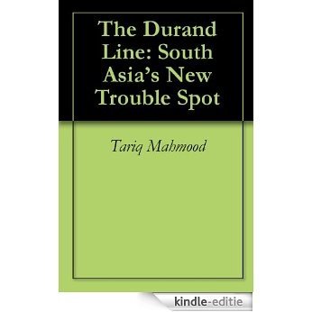 The Durand Line: South Asia's New Trouble Spot (English Edition) [Kindle-editie] beoordelingen