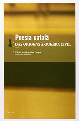 Poesia Catalã. Das Origens à Guerra Civil