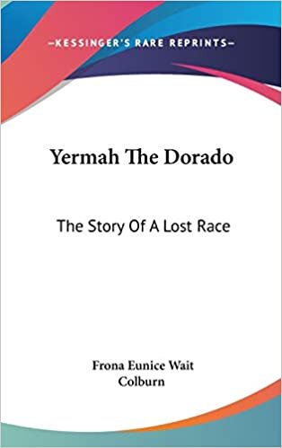 indir Yermah The Dorado: The Story Of A Lost Race