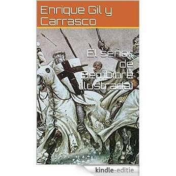 El señor de Bembibre (Ilustrada) (Spanish Edition) [Kindle-editie]