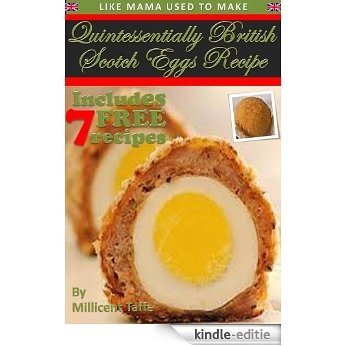 Quintessentially British Scotch Eggs Recipe (English Edition) [Kindle-editie]